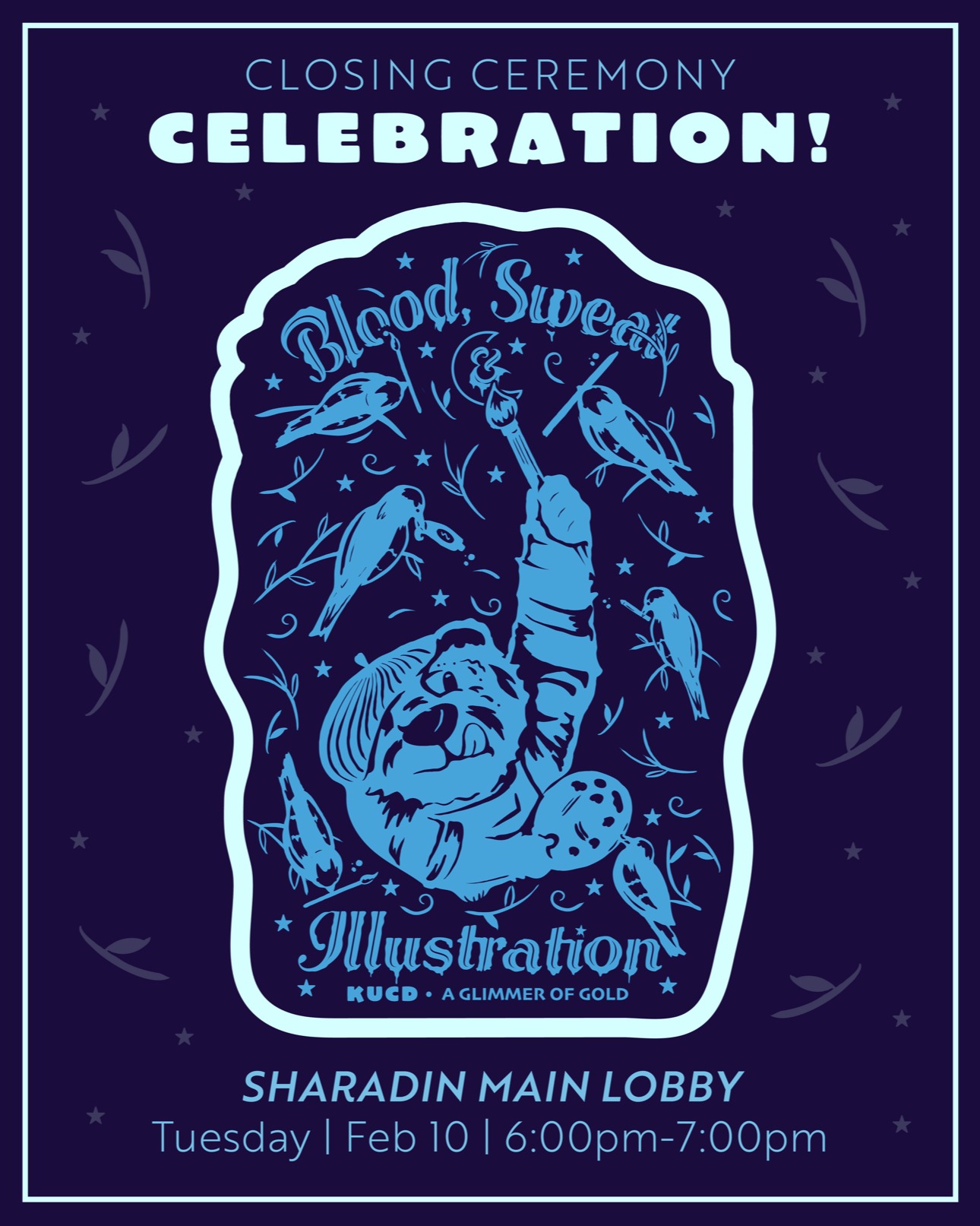 Blood, Sweat, & Illustration deserves a proper celebration !

Join us Tuesday, Feb 10th from 6–7 PM in the main lobby of Sharadin Art Building to celebrate all the incredible work that went into this exhibition.

Come hang out, see the pieces up close, and give these artists the love they earned. Snacks, art, and good creative energy included! See you there! ❤️